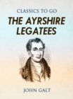 The Ayrshire Legatees - eBook