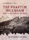 The Phantom 'Rickshaw and Other Ghost Stories - eBook