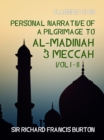 Personal Narrative of a Pilgrimage to Al-Madinah & Meccah Vol I & Vol II - eBook