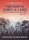 Two Trips to Gorilla Land and the Cataracts of the Congo Vol I & Vol II - eBook