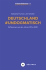 Deutschland #Undogmatisch : Reflexionen aus den Jahren 2014-2020 - eBook
