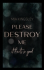 Please Destroy Me - eBook