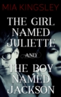 The Girl Named Juliette / The Boy Named Jackson - eBook