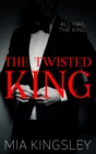 The Twisted King : The Twisted Kingdom 2 - eBook