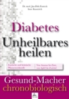 Diabetes: Unheilbares heilen : Gesund-Macher chronobiologisch - eBook