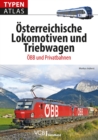 Typenatlas Osterreichische Lokomotiven und Triebwagen : OBB und Privatbahnen - eBook