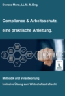 Compliance & Arbeitsschutz, eine praktische Anleitung : Methodik und Verantwortung - eBook