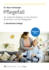 Pflegefall : Der praktische Ratgeber zu Ihren Rechten, Anspruchen und den Pflegegraden - eBook