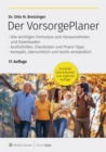 Der VorsorgePlaner : mit Checklisten, Formularen und Dokumenten zu Vermogen, Patientenverfugung, Vorsorgevollmacht, Betreuungsverfugung und Todesfall - eBook