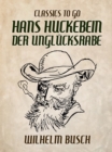 Hans Huckebein der Unglucksrabe - eBook