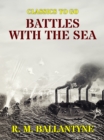 Battles with the Sea - eBook