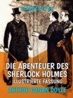 Die Abenteuer des Sherlock Holmes  Illustrierte Fassung - eBook