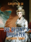 The Regent's Daughter - eBook