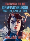 Dawingsburgh and The End Of Time - eBook