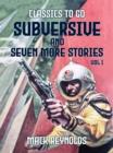Subversive and seven more stories Vol I - eBook