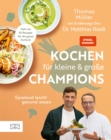 Kochen fur kleine und groe Champions : Spielend leicht gesund essen - eBook