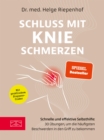 Schluss mit Knieschmerzen : Schnelle und effektive Selbsthilfe: 30 Ubungen, um die haufigsten Beschwerden in den Griff zu bekommen - eBook