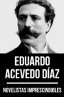 Novelistas Imprescindibles - Eduardo Acevedo Diaz - eBook