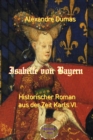 Isabelle von Bayern : Historischer Roman aus der Zeit Karls VI. - eBook