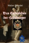 Das Liebesleben der Habsburger - eBook