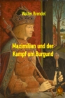 Maximilian und der Kampf um Burgund - eBook