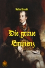 Die graue Eminenz : Metternich und der Wiener Kongress - eBook