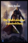 Die Wirklichkeit der Legendenbildung : Fakten und Tatsachen - eBook