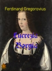 Lucrezia Borgia : Roman einer Renaissancefurstin - eBook
