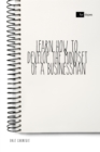 Learn How to Develop the Mindset of a Businessman - eBook