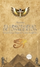 El Libro Egipcio de los Muertos : Version Poetica Segun los Textos Jeroglificos - eBook