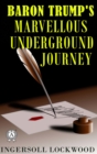 Baron Trump's Marvellous Underground Journey - eBook