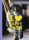 I love Happy Cats : Alles, was Katzen glucklich macht - eBook