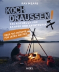 Koch drauen! : Das Kochbuch fur Camper und Abenteurer - eBook