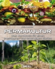 Permakultur : Das Handbuch fur einen fruchtbaren und lebendigen Garten - eBook