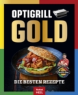 OPTigrill Gold : Die besten Rezepte - eBook