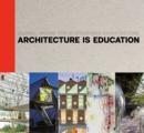 Architecture Is Education : Global Award for Sustainable Architecture - Book