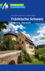 Frankische Schweiz Reisefuhrer Michael Muller Verlag : Bamberg, Bayreuth - eBook