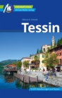 Tessin Reisefuhrer Michael Muller Verlag : Individuell reisen mit vielen praktischen Tippd - eBook