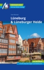 Luneburg & Luneburger Heide Reisefuhrer Michael Muller Verlag : Individuell reisen mit vielen praktischen Tipps. - eBook