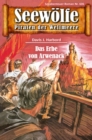 Seewolfe - Piraten der Weltmeere 606 : Das Erbe von Arwenack - eBook