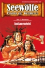 Seewolfe - Piraten der Weltmeere 616 : Indianergold - eBook