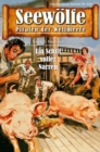 Seewolfe - Piraten der Weltmeere 670 : Ein Schiff voller Narren - eBook