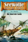 Seewolfe - Piraten der Weltmeere 676 : Die Insel der Lords - eBook