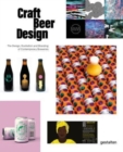 Craft Beer Design : The Design, Illustration and Branding of Contemporary Breweries - Book