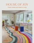House of Joy : Playful Homes and Cheerful Living - Book