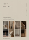 Soft Minimal : Norm Architects: A Sensory Approach to Architecture and Design - Book