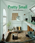 Pretty Small : Grand Living with Limited Space - Book