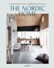 The Nordic Home : Scandinavian Living, Interiors and Design - Book