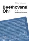 Beethovens Ohr : Die Emanzipation des Klangs vom Horen - eBook