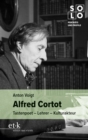 Alfred Cortot : Tastenpoet - Lehrer - Kulturakteur - eBook